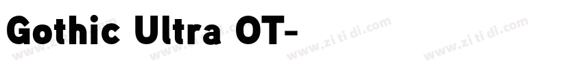 Gothic Ultra OT字体转换 Gothic Ultra OT字体转换
